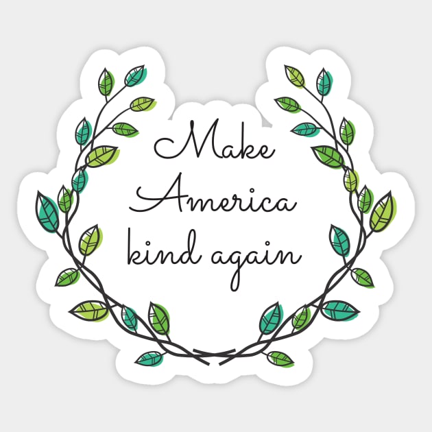 Make America Kind Again Sticker by authenticamerican